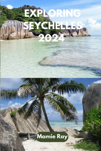 Exploring Seychelles 2024