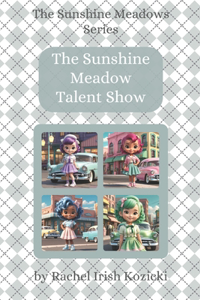 The Sunshine Meadows Talent Show