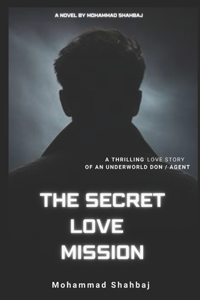Secret Love Mission by Mohammad Shahbaj