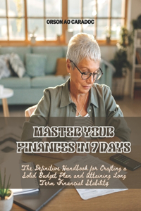 Master Your Finances in 7 Days