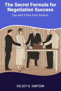 The Secret Formula for Negotiation Success