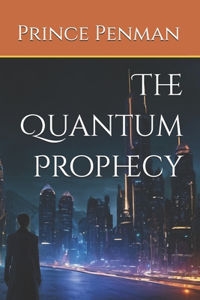 The Quantum Prophecy