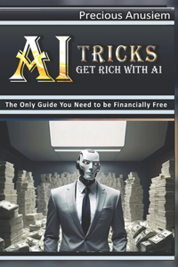 AI Tricks - Get Rich With AI