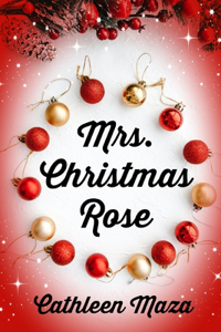 Mrs. Christmas Rose