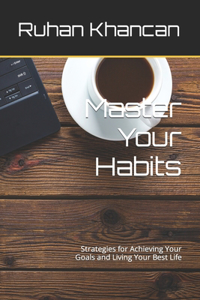 Master Your Habits