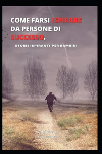 Come Farsi Ispirare Da Persone Di Successo.