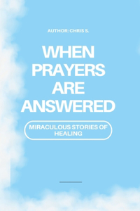 When Prayers Are Answered