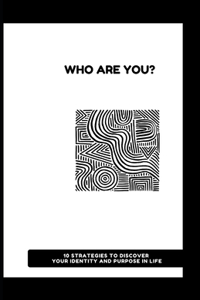 Who Are You?