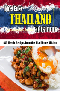 The Easy Thailand Cookbook