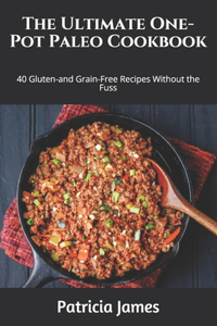 The Ultimate One-Pot Paleo Cookbook