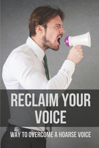 Reclaim Your Voice