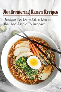 Mouthwatering Ramen Recipes