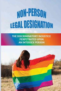 Non-Person Legal Designation