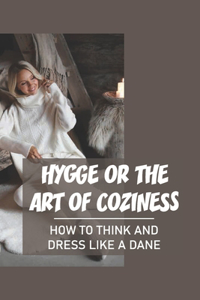 Hygge Or The Art Of Coziness