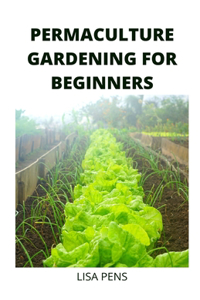 Permaculture Gardening for Beginners