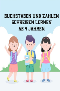 Buchstaben Und Zahlen Schreiben Lernen Ab 4 Jahren