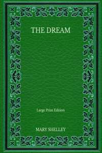 The Dream - Large Print Edition