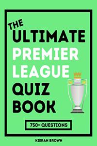 The Ultimate Premier League Quiz Book