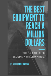 The best equipment to reach a million dollars