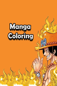 Manga Coloring: Funny Japanese Anime Manga Coloring Books & Naruto One pice Dragon ball Attack on titans and more & for adults and kids