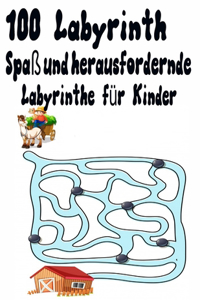 100 Labyrinth Spaß und herausfordernde Labyrinthe für Kinder