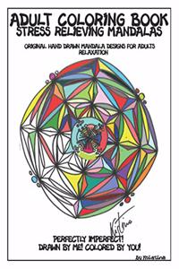 Adult Coloring Book Stress Relieving Mandalas Designs Original Hand Drawn Mandala Designs For Adults Relaxation