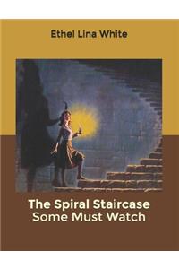 The Spiral Staircase Some Must Watch