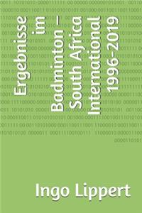 Ergebnisse im Badminton - South Africa International 1996-2019