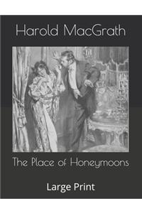 The Place of Honeymoons