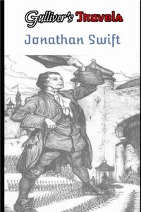 Gulliver's Travels By Jonathan Swift (Annotated) Classic Unabridged Edition (Illustrated)