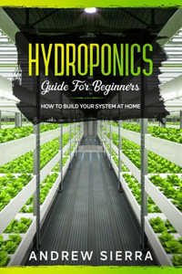 Hydroponics - Guide for Beginners