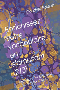 Enrichissez votre vocabulaire en s'amusant (2/3)