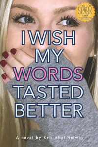 I Wish My Words Tasted Better