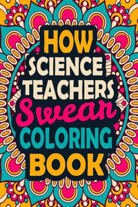 How Science Teachers Swear Coloring Book