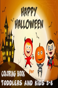 Happy Halloween Coloring Book for Toddlers and kids 3-8