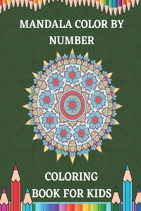 Mandala Color by Number Coloring Book For Kids