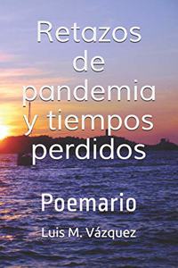 Retazos de pandemia y tiempos perdidos