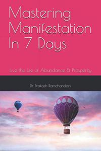 Mastering Manifestation In 7 Days