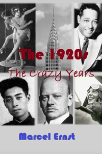 1920s: The Crazy Years