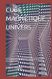 Cube Magnétique Univers