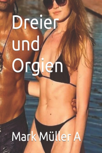 Dreier und Orgien