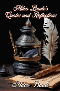 Milco Baute's Quotes and Reflections