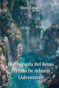 Búsqueda Del Reino Perdido De Atlantis (Adventure)