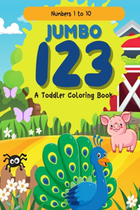 Jumbo 123 Coloring Book for Toddlers and Kids to Learn Numbers and Colors