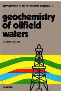 Geochemistry of Oilfield Waters
