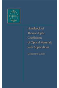 Handbook of Optical Constants of Solids: Handbook of Thermo-Optic Coefficients of Optical Materials with Applications