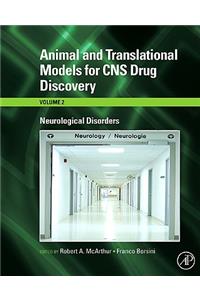 Animal and Translational Models for CNS Drug Discovery: Neurological Disorders