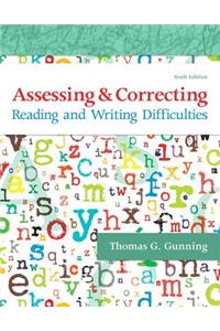 Assessing and Correcting Reading and Writing Difficulties -- Enhanced Pearson Etext