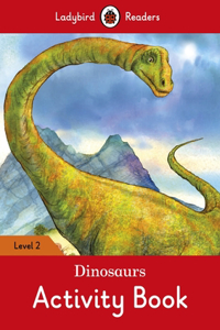 Dinosaurs Activity Book - Ladybird Readers Level 2