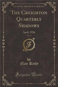 The Creighton Quarterly Shadows, Vol. 27